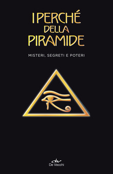 I perchÃ© della piramide. Misteri, segreti e poteri - Nicola Douglas Vigoleno - copertina
