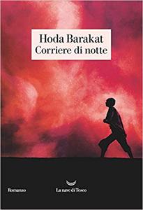 Hoda Barakat - Corriere di notte