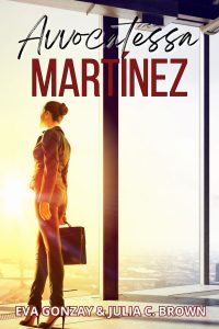 Eva Gonzay e Julia C. Brown – Alleate Vol. 3. Avvocatessa Martínez (2024)