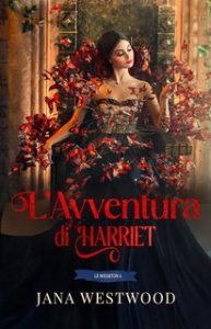 Jana Westwood – Le Wharton Vol. 4. L’avventura di Harriet (2024)