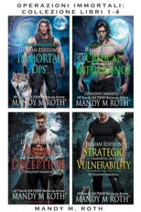 Mandy M. Roth – Operazioni Immortali. Collezione Libri 1-4 (2025)