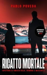 Pablo Poveda – Ispettore di Omicidi Rojo, Crimine e Mistero Vol. 5. Ricatto Mortale (2025)