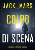 img Jack Mars - Colpo di Scena (Troy Stark Libro 6) (2025)