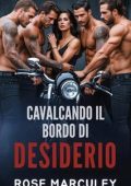 img Rose Marculey - Cavalcando il bordo di desiderio (2025)