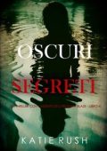 img Katie Rush - Oscuri Segreti (Dana Blaze Libro 4) (2025)