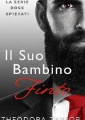 img Theodora Taylor - Boss Spietati Vol. 1. Il Suo Bambino Finto (2025)
