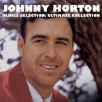 img Johnny Horton - Oldies Selection Ultimate Collection [Remastered, 24-bit Hi-Res] (2025) FLAC
