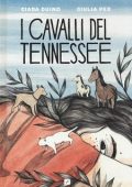img Giada Duino, Giulia Pex - I cavalli del Tennessee (2025)
